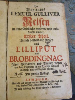 L 432 Swi 50 r _1-3: Des Kapitains Lemuel Gulliver Reisen in unterschiedliche entfernte und unbesandte Länder ... (1733)