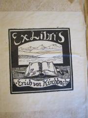 - (Kirchbach, Erich von), Etikett: Exlibris; 'ExLibris Erich von Kirchbach'.  (Prototyp)