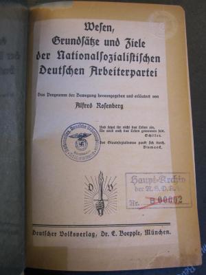 Pol 587 58: Wesen, Grundsätze und Ziele der Nationalsozialistischen Deutschen Arbeiterpartei;- (Nationalsozialistische Deutsche Arbeiterpartei. Hauptarchiv), Stempel: ; 'Nationalsoz. Deutsche Arbeiterpartei Hauptarchiv Reichsleitung'.  (Prototyp)