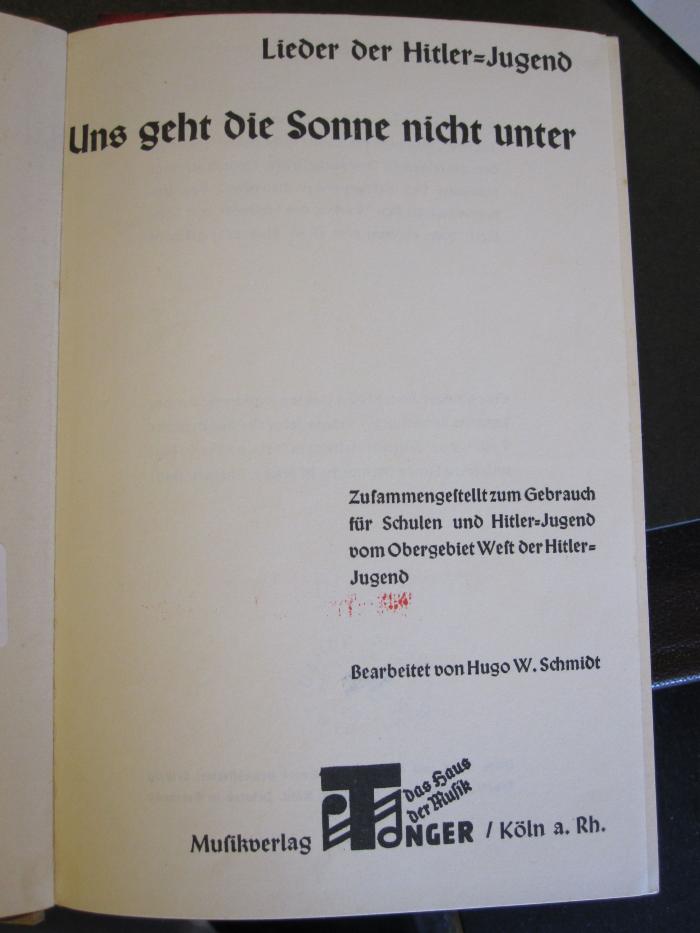 No 350 135: Uns geht die Sonne nicht unter : Lieder der Hitler-Jugend