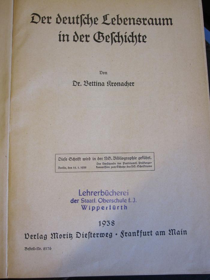 Pä 880 91: Der deutsche Lebensraum in der Geschichte (1938);- (Lehrerbücherei der staatlichen Oberschule für Jungen in Aufbauform Wipperfürth), Stempel: -; 'Lehrerbücherei der Staatl. Oberschule f.J. Wipperfürth'. 