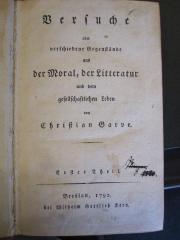 Phil 730 Gar 1_1: Versuche über verschiedene Gegenstände aus der Moral, der Litteratur und dem gesellschaftlichen Leben (1792)
