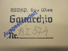 - (NSDAP Wien), Stempel: Besitzwechsel: makuliert; 'NSDAP. Gau Wien Gauarchiv Nr. BI 574'. 