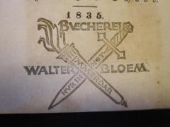 - (Bloem, Walter), Stempel: Exlibris, Name, Motto, Abbildung; 'Bücherei Walter Bloem
Immerdar
Nur in Not'.  (Prototyp)