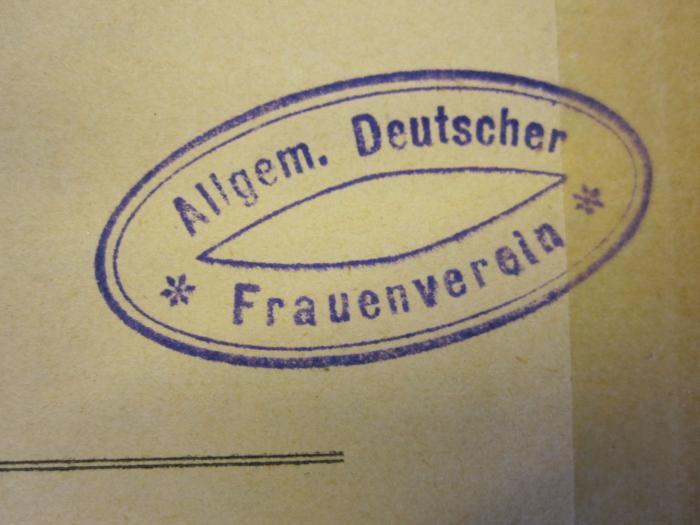 Soz 295 18_ 2.1871/72: Der Frauen-Anwalt. (1872);- (Allgemeiner Deutscher Frauenverein), Stempel: -; 'Allgem. Deutscher Frauenverein'. 