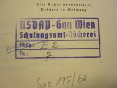 - (NSDAP Wien), Stempel: -; 'NSDAP-Gau Wien Schulungsamt-Bücherei Abtlg.: E 2 Nr.: 7'. 