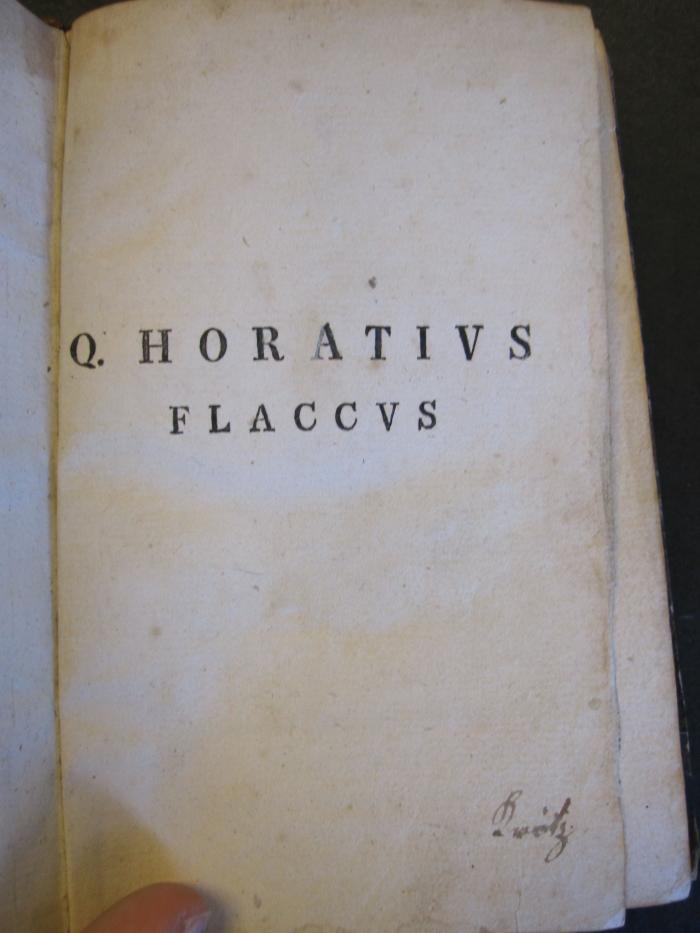  Qvinti horatii flacci opera (1779);- (unbekannt), Von Hand: Autogramm; 'D[...]itz'. 