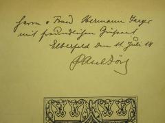 - (Jaeger, Hermann), Von Hand: Widmung; 'Herrn [...] Hermann Jaeger mit freundlichen Grüßen Ebersfeld  den 11. Juli 14 Paul Jörg'. 