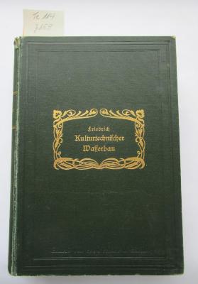 Te 114: Kulturtechnischer Wasserbau : Handbuch für Studierende und Praktiker (1897)
