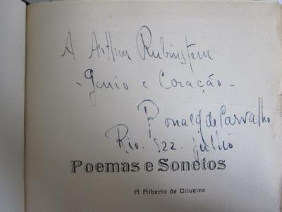  Poemas e Sonetos (Obra premida pela academia de Lefras) (1919);- (Rubinstein, Artur;de Carvalho, Ronald (1893-1935)), Von Hand: Name, Ortsangabe, Datum, Widmung; 'A Arthur Rubinstein - Genio e Coracào- Ronald de Carvalho Rio 22. jullio'. 