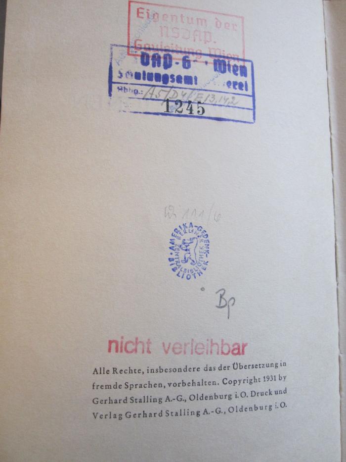 Wi 111 6: Das Ende der Reparationen (1931);- (NSDAP Wien), Stempel: Besitzwechsel; 'Eigentum der NSDAP- Gauleitung Wien'. ;- (NSDAP Wien), Stempel: Besitzwechsel; 'NSDAP - Gau Wien Schulungsamt Bücherei
[...]: A5/D4/E/3.14.2
[...]: 1245'. 