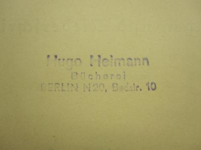 L 228 205a: Goethes Schweizer Reise 1775 : Zeichnungen und Niederschriften (1907);45 / 2549 (Hugo Heimann Bücherei), Stempel: Name, Ortsangabe; 'Hugo Heimann 
Bücherei 
Berlin N20, Badstr. 10'.  (Prototyp)