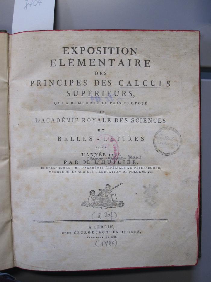 Jc 189: Exposition elementaire des principes des calculs superieurs, qui ... (1786)