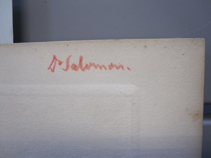IV 12824: Erinnerungen an Richard Wagner (1907);J / 673 (Salomon, [?]), Von Hand: Autogramm, Name; 'Dr Salomon.'. 