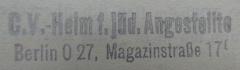 J / 448 (Central-Verein-Heim für jüdische Angestellte (Berlin)), Stempel: Berufsangabe/Titel/Branche, Ortsangabe; 'C.V.-Heim f. Jüd. Angestellte Berlin 0 27, Magazinstr. 17[.]'.  (Prototyp)