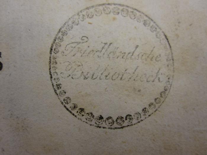 Jc 189: Exposition elementaire des principes des calculs superieurs, qui ... (1786);J / 704 (Friedländsche Bibliothek), Stempel: Name; 'Friedländsche Bibliothek'.  (Prototyp)
