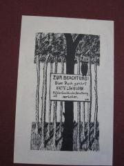 J / 1650 (Lewinsohn, Kaete), Etikett: Exlibris, Abbildung, Motto, Name; 'Zur Beachtung! Dieses Buch gehört Kaete Lewinsohn. Mißbräuchliche Benutzung ist verboten. CD'. 