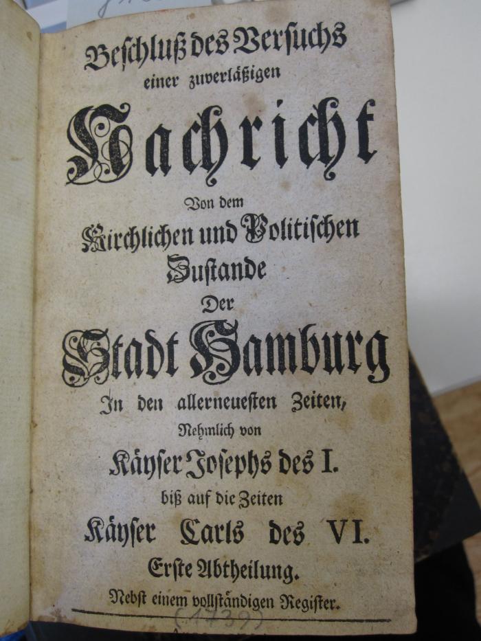 Ao 722: Beschluß des Versuchs einer zuverlässigen Nachricht von dem kirchlichen und politischen Zustande der Stadt Hamburg … ([1739])
