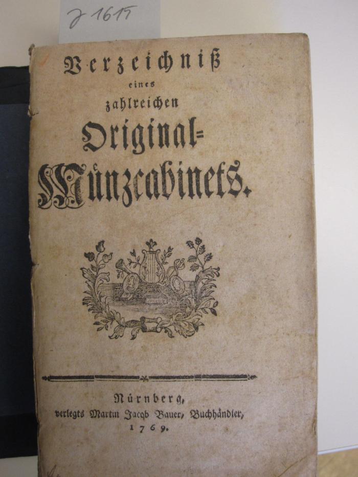 Aa 1310: Verzeichnis eines zahlreichen Original-Münzkabinetts (1769)