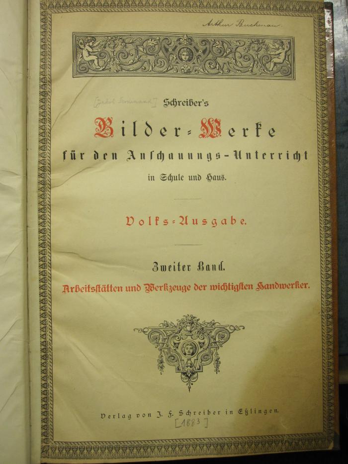 Wi 319 8: Schreiber's Bilder-Werke für den Anschauungs-Unterricht in Schule und Haus. ([1883])