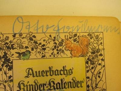 Cw 35 50, 1932: Auerbachs Kinder-Kalender : eine Festgabe für Knaben und Mädchen jeden Alters (1932);- (Faulmann, Otto), Von Hand: Autogramm, Name; 'Otto Faulmann'. 