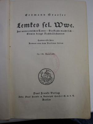 Cm 5425: Lemkes sel. Wwe : zur unterirdischen Tante, die Sache macht sich, Edwin kriegt Nachhilfestunden ; humoristischer Roman aus dem Berliner Leben