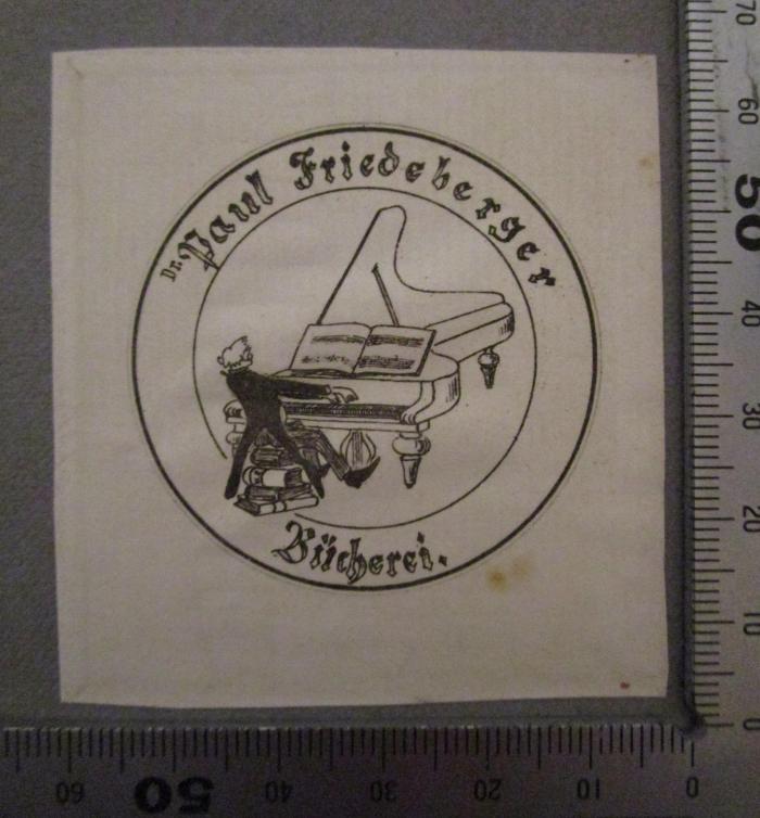 A 5 / 340 : Fritz Wolff's Malerbummel ([1913]);50 / 3398 (Friedeberger, Paul), Etikett: Exlibris, Berufsangabe/Titel/Branche, Name, Abbildung; 'Dr. Paul Friedeberger Bücherei'.  (Prototyp)