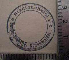 - (Stadtbücherei (Berlin-Steglitz)), Stempel: Name, Ortsangabe, Berufsangabe/Titel/Branche; 'Stadtbücherei Berlin-Steglitz, Grunewaldstr. 2'.  (Prototyp)