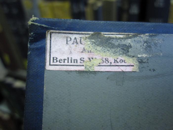 Aq 584 b: The eve of the french revolution (1893);G45 / 196 (Buchhandlung Paul[?] [?] (Berlin)), Etikett: Buchhändler, Name, Ortsangabe; 'Pau[...] A[…] Berlin S.W.68, Koc[...]'. 