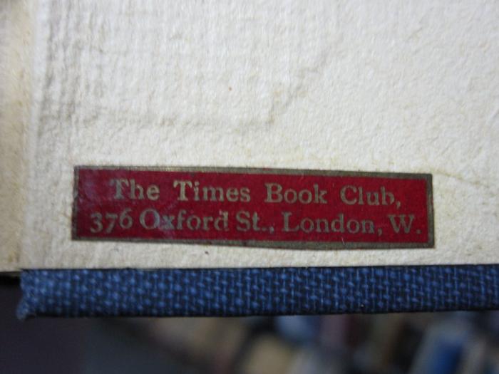 G45 / 1223 (The Times Book Club), Etikett: Name, Ortsangabe, Buchhändler; 'The Times Book Club, 376 Oxford St., London, W.'.  (Prototyp);Cp 478: Literary taste : how to form it ([1913])