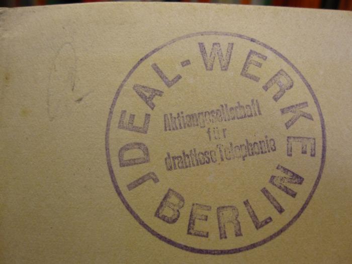 To 168 c: Servicing superheterodynes (1937);G45 / 2151 (Ideal-Werke Berlin, Aktiengesellschaft für drahtlose Telephonie), Stempel; 'Ideal-Werke Berlin Aktiengesellschaft für drahtlose Telephonie'. 