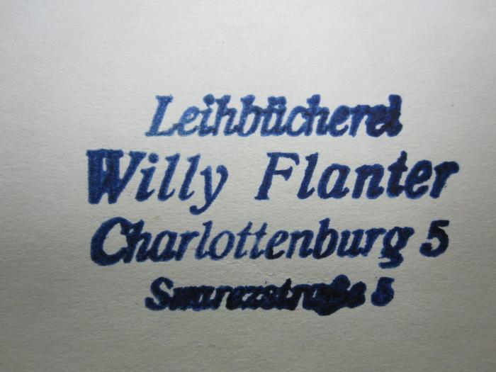 G45 / 2317 (Flanter, Wilhelm), Stempel: Name, Ortsangabe; 'Leihbücherei Willy Flanter Charlottenburg 5 Suarezstraße 5'. ;Cm 6210 2: Eine Zeit stirbt (1934)