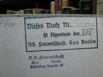 Cm 5953 b: Schleswig-Holstein. Eine Landschaft in 7 Schöpfungstagen (1928);G45 / 2280 (N.S.-Frauenschaft Gau Berlin), Stempel: Name, Ortsangabe; 'Dieses Buch Nr. 65/37 ist Eigentum der XVII NS. Frauenschaft, Gau Berlin'.  (Prototyp);G45 / 2280 (N.S.-Frauenschaft Gau Berlin), Von Hand: Signatur; '65/37'. 