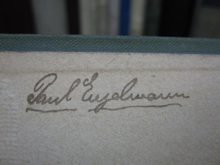 Cm 5993 1.2: Nikolaus Lenaus sämtliche Werke ([1888]);G45 / 2771 (Engelmann, Paul), Von Hand: Autogramm, Name; 'Paul Engelmann'. 