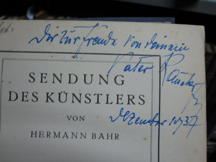 Cc 355: Sendung des Künstlers (1923);G45 / 3081 (unbekannt), Von Hand: Name, Datum, Widmung; 'Dir zur Freude von deinem Vater R [....er] Dezember 1937'. 