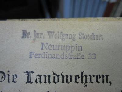 An 1603: Die Landwehren, Schwedenschanzen und Landwehrgräben im ruppiner Kreise (1922);G46 / 681 (Stoeckert, Wolfgang), Stempel: Name; 'Dr. jur. Wolfgang Stoeckert'. ;G46 / 681 (Stoeckert, Wolfgang), Stempel: Ortsangabe; 'Neuruppin Ferdinandstr. 33'. 