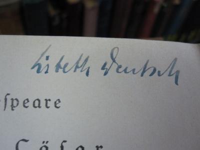 Cq 1757: Julius Cäsar ([1928]);G46 / 1395 (Deutsch, Lisbeth), Von Hand: Autogramm; 'Lisbeth Deutsch'. 