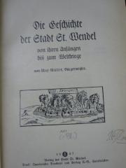 An 1609: Die Geschichte der Stadt St. Wendel von ihren Anfängen bis zum Weltkriege (1927)