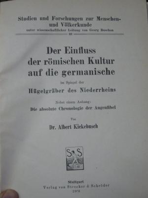 Ak 508: Der Einfluss der römischen Kultur auf die germanische im Spiegel der Hügelräuber des Niederrheins  (1908)