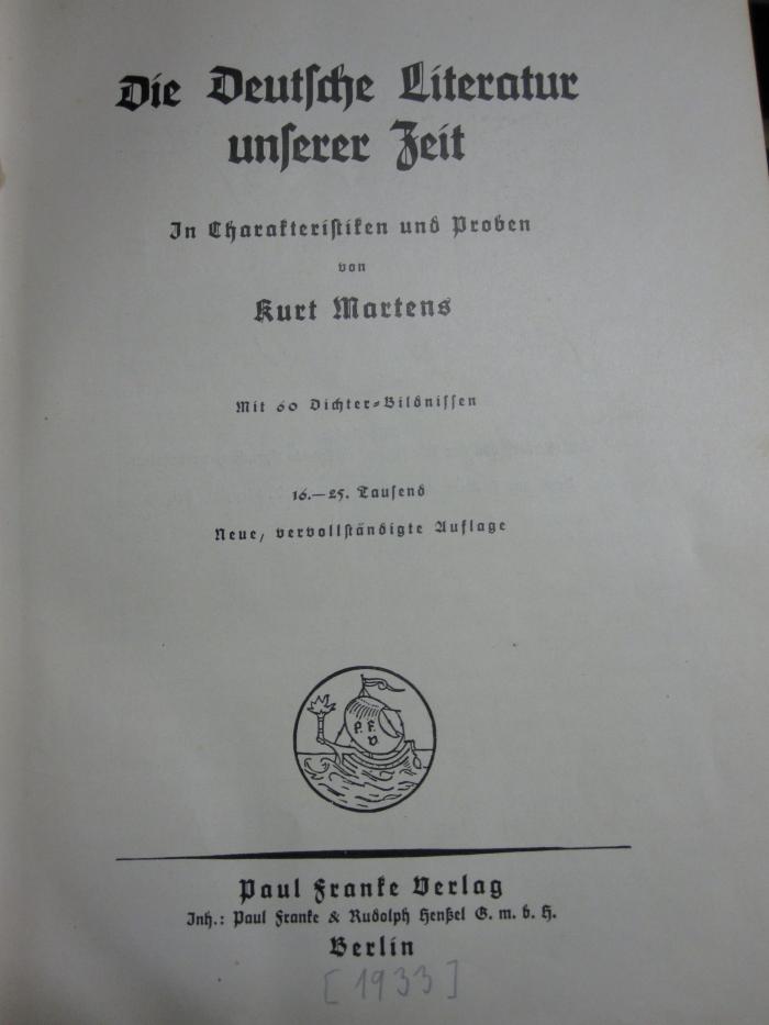 Cc 357 1933: Die Deutsche Literatur unserer Zeit : in Charakteristiken und Proben ([1933])