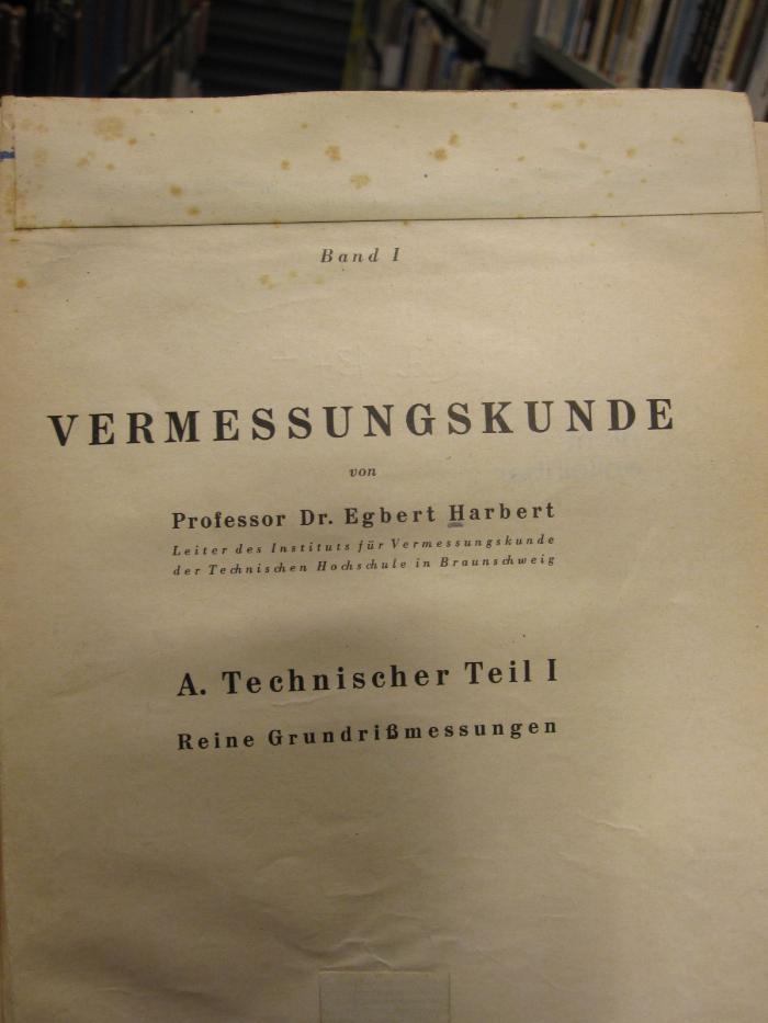 Td 134 1: A. Technischer Teil I : Reine Grundrißmessung (1939)