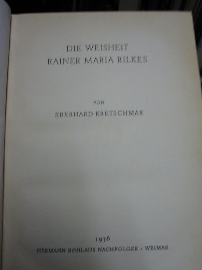 Cg 1029: Die Weisheit Rainer Maria Rilkes (1936)