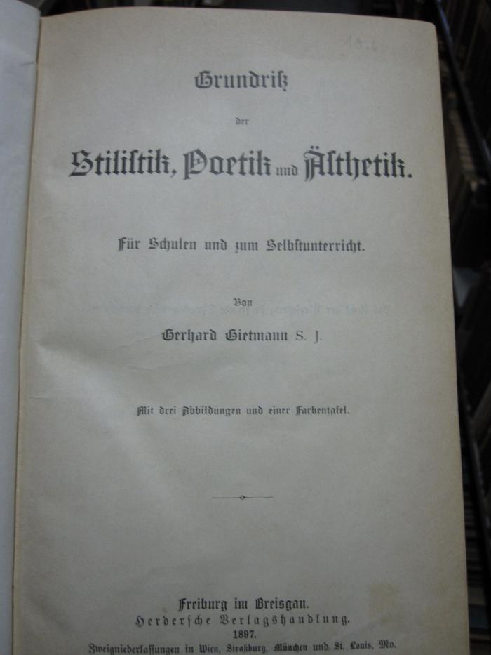 Cc 364: Grundriß der Stilistik, Poetik und Ästhetik : für Schulen und zum Selbstunterricht (1897);G46 / 3369, Von Hand: Nummer; '10.6.'