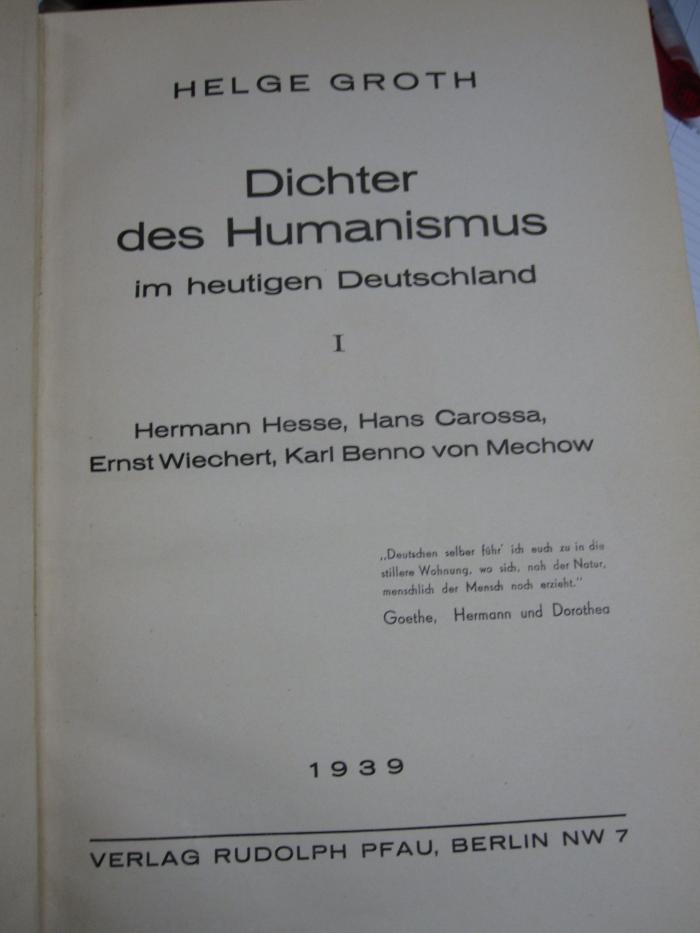 Cg 1569: Dichter des Humanismus im heutigen Deutschland : I Hermann Hesse, Hans Carossa, Ernst Wiechert, Karl Benno von Mechow (1939)