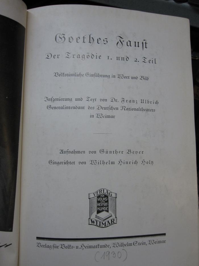 Cg 2448: Goethes Faust : Der Tragödie 1. und 2. Teil Volkstümliche Einführung in Word und Bild  ([1930])