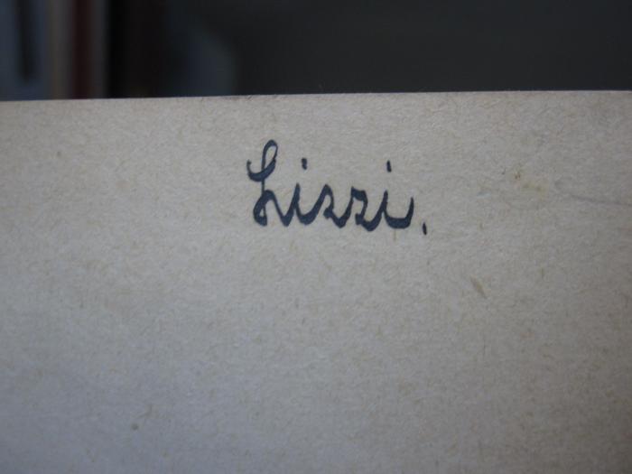 Cs 456 c: Résumé de L'Histoire de la Littérature Francaise (1915);G46 / 4036 ([?], Lizzi), Von Hand: Autogramm, Name; 'Lizzi.'. 