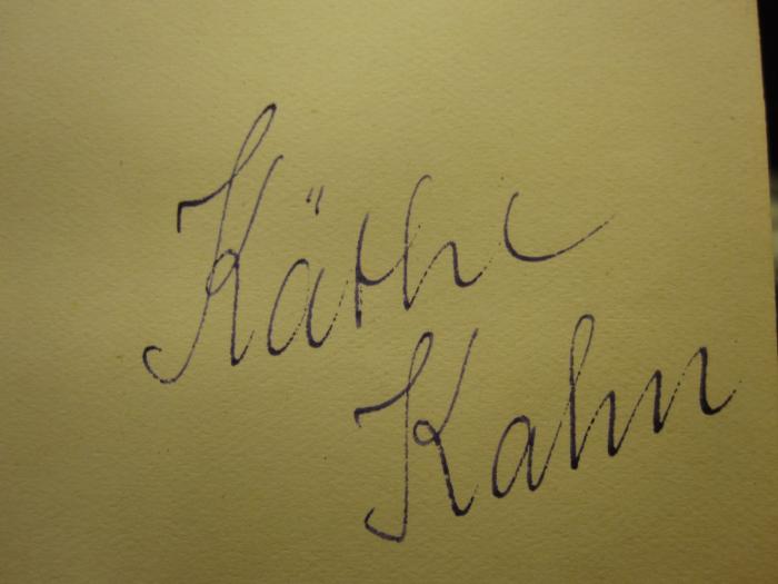 Cm 8111: Euphrosyne : Eine Geschichte aus Goethes Tagen (1925);K51 / 4097 (Kahn, Käthe), Von Hand: Autogramm, Name; 'Käthe Kahn'. 