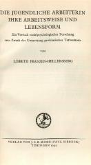 MB;MB 1665;1,52 ;F-A: Die Jugendliche Arbeiterin ihre Arbeitsweise und Lebensform: Ein Versuch sozialpsychologischer Forschung zum Zweck der Umwertung proletarischer Tatbestände (1932)