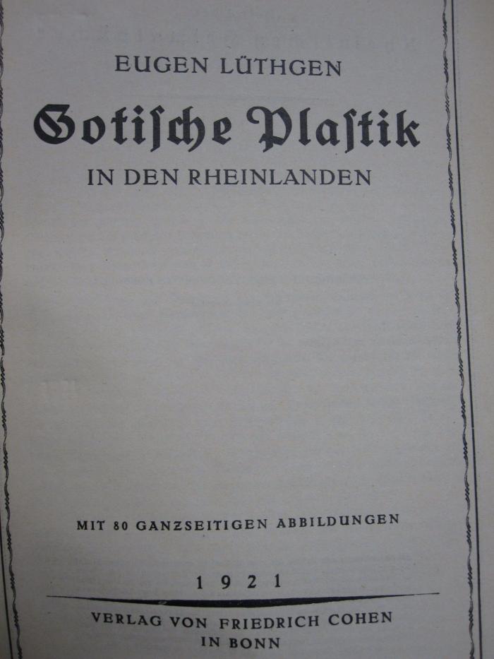 IV 8316 2. Ex.: Gotische Plastik in den Rheinlanden (1921)