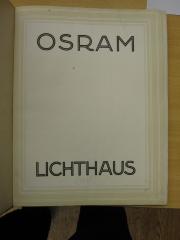 Ml 258 x: Osram Lichthaus  [Festschrift zur Einweihung am 29. Januar 1925] ([1925])